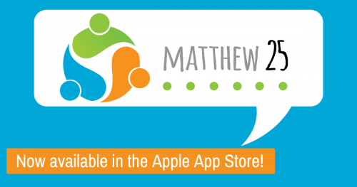 Matthew 25 App: Now available in the Apple app store