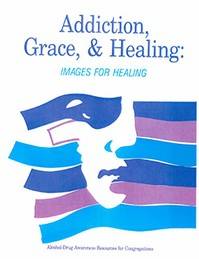 Addiction, Grace & Healing