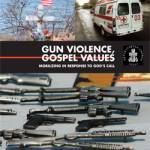 Gun Violence, Gospel Values: Mobilizing in Response to God’s Call
