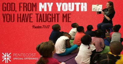 From My Youth You Have Taught Me - Psalm 71:17; Pentecost image with children