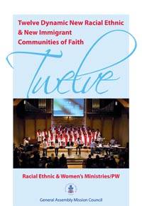 Twelve Dynamic New Racial Ethnic & New Immigrant Communities of Faith